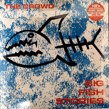 THE CROWD "Big Fish Stories" LP (DSR) Reissue